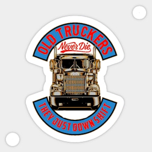 Old Truckers Never Die Sticker